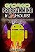 Android Programming In 24 Hours!: Total Beginner's Guide For Android App Programming