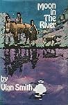 Moon in the River by Vian Smith
