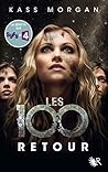 Les 100 - Tome 3 by Kass Morgan