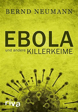 Ebola und andere Killerkeime (German Edition)