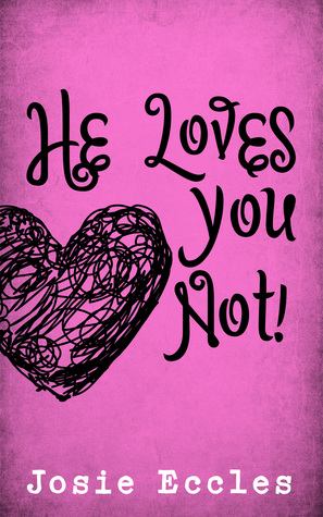 He Loves You Not!