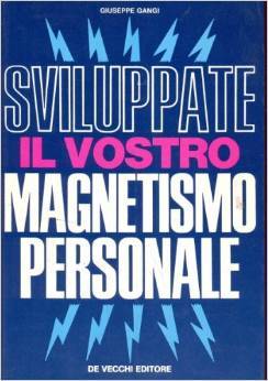 Sviluppate il vostro magnetismo personale