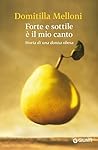 Forte e sottile è il mio canto: Storia di una donna obesa (Italian Edition) Forte e sottile è il mio canto: Storia di una donna obesa (Italian Edition)