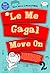 *Le Me Gagal Move On