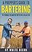 A Prepper's Guide To Bartering: 50 Things To Barter With In A Disaster(Preppers Supplies, Urban Collapse, Natural Disasters, Undergrond bunkers)
