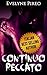Continuo Peccato (Anima a Peccato Vol. 4) (Italian Edition)
