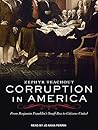 Corruption in America by Zephyr Teachout Corruption in America by Zephyr Teachout
