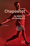 Le nazisme et l'Antiquité by Johann Chapoutot