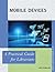 Mobile Devices: A Practical Guide for Librarians (Practical Guides for Librarians, 12) (Volume 12)