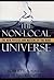 The Non-Local Universe: The New Physics and Matters of the Mind