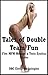 Tales of Double Team Fun: Five MFM Ménage a Trois Erotica Stories