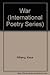 War (International Poetry Series)