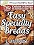 EASY SPECIALTY BREADS - Con...