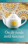 On ilo juoda teet...