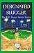 Designated Slugger: The Wil...