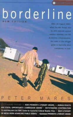 Borderline: Australia's Treatment of Refugees and Asylum Seekers in the Wake of the Tampa (Paperback)