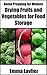 Drying Fruits and Vegetables for Food Storage (Home Prepping for Women Book 1)