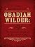 The Legend of Obadiah Wilde...