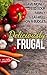 Deliciously Frugal: Save Mo...