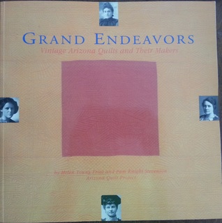 Grand Endeavors: Vintage Arizona Quilts and Their Makers (Paperback)
