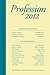 Profession 2012 by Rosemary G. Feal
