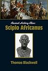 Ancient History Alive: Scipio Africanus