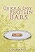 Quick and Easy Protein Bars