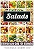 Salads: Everyday Salads for Beginners(salads recipes, salads for weight loss, salads cookbook, salad, salads, salads to go, salad a day, salad book, salads ... diet) (healthy food for everyday Book 8)