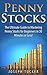 Penny Stocks: The Ultimate Guide to Mastering Penny Stocks for Beginners in 30 Minutes or Less!