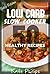 Low Carb Slow Cooker: 50 He...