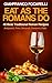 EAT AS THE ROMANS DO: 48 Best Traditional Roman Recipes