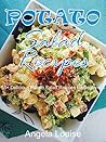 Potato Salad Recipes: 55+ Delicious Potato Salad Recipes for Beginners