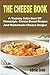 The Cheese Book:A Yummy Selection Of Homestyle Cheese-Based Recipes And Homemade Cheese Recipes