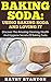 Baking Soda: Using Baking S...