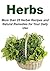 Herbs: More than 25 Herbal Recipes and Natural Remedies for your Daily Use: (Natural Remedies - Herbs - Antibiotics - Natural Medicine - Herbal Remedies)