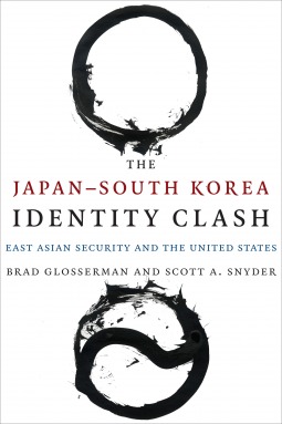 The Japan-South Korea Identity Clash: East Asian Security and the United States (Hardcover)