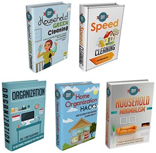 Cleaning And Organizing DIY: Box Set #9 : The Complete Extensive Guide On How To Clean And Organize Your Home: DIY Household Hacks (Cleaning and organizing ... - diy household hacks - Diy box set)