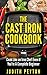The Cast Iron Cookbook: Coo...