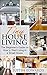 Tiny House Living: The Beginner's Guide On How To Start Living In A Small House