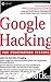 Google Hacking for Penetration Testers