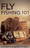 Fly Fishing 101: ...