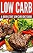 Low Carb: Low Carb Quick-start Guide (Amazing Low carb Recipes) (Low Carb, Low carb diet, Low carb recipes, Low carbing among friends, Low carb cookbook, low carb diet plan,low carb slow cooker)