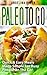 Paleo to Go: Quick & Easy M...