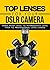 Top Lenses For Your DSLR Camera