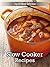 Top 50 Most Delicious Slow Cooker Recipes (Recipe Top 50's Book 59)