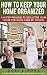 How To Keep Your Home Organized: A 6 Step Process To Declutter Your House For Good (Used By Toyota) (Happy Healthy Family Book 1)