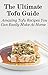 Tofu Recipes: Amazing Tofu Recipes You Can Easily Make At Home