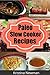 Paleo Slow Cooker Recipes: Easy, Healthy, and Delicious Gluten-Free Paleo Crockpot Recipes for a Paleo Diet