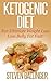 Ketogenic Diet: For Ultimate Weight Loss - Lose Belly Fat Fast! [ ketogenic diet plan, ketogenic menu, ketogenic recipes, low carb diet, ketogenic ... weight loss, ketogenic recipes Book Book 1)