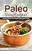 Paleo Slow Cooker - slow cooking recipes: Healthy Slow Cooking Solution - Recipes for everyone
